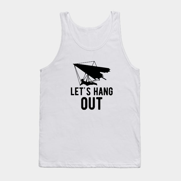 Hang Gliding - Let's Hang Out Tank Top by KC Happy Shop